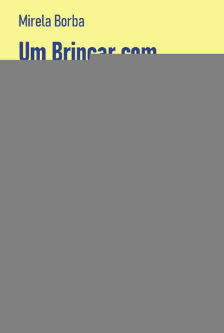 Um Brincar com a Tecnologia Digital na Primeira Infância? | Mirela Borba de Lacerda