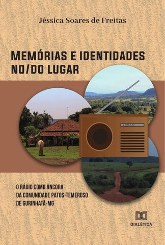 Memórias e identidades no/do lugar | Jéssica Soares de Freitas