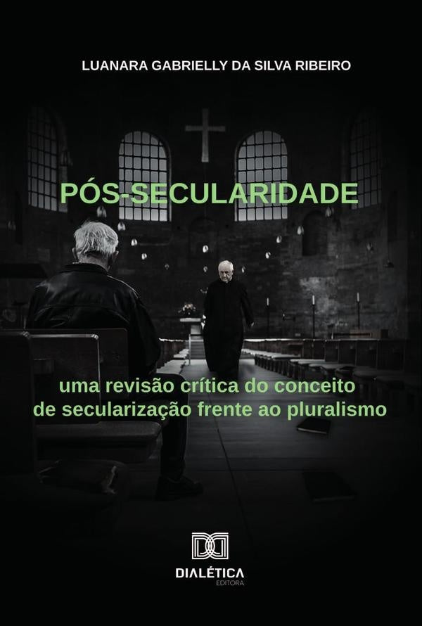 Pós-secularidade | Luanara Gabrielly da Silva Ribeiro