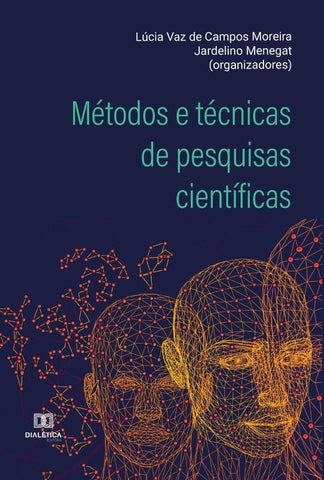 Métodos e técnicas de pesquisas científicas | Lúcia Vaz de Campos Moreira