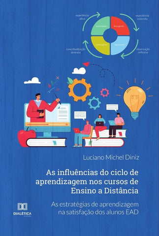 As influências do ciclo de aprendizagem nos cursos de Ensino a Distância | Luciano Michel Diniz