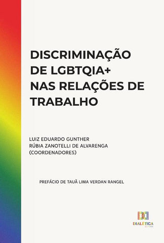 Discriminação de LGBTQIA+ nas relações de trabalho | Luiz Eduardo Gunther