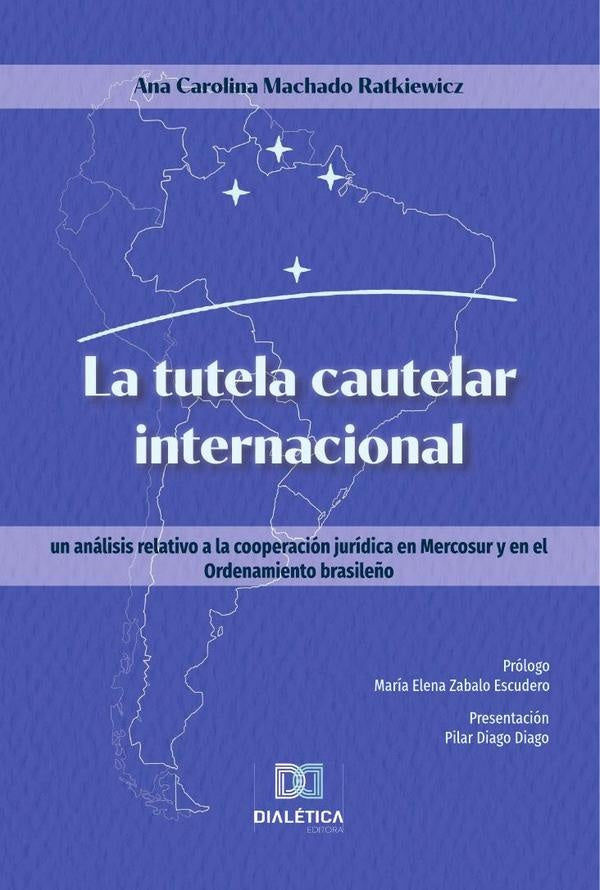 La tutela cautelar internacional | Ana Carolina Machado Ratkiewicz