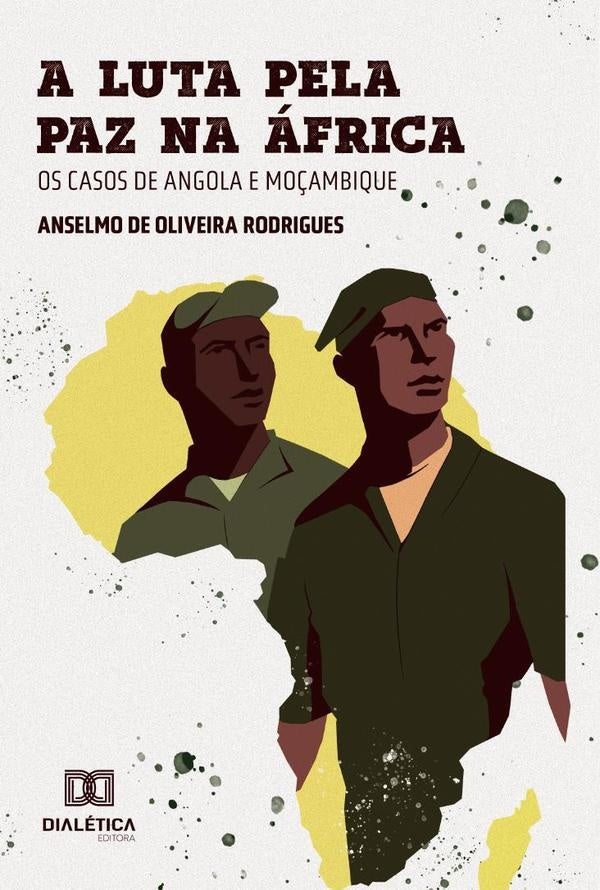 A luta pela paz na África | Anselmo de Oliveira Rodrigues