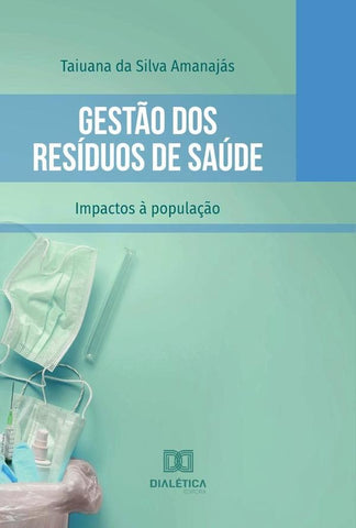 Gestão dos Resíduos de Saúde | Taiuana da Silva Amanajás
