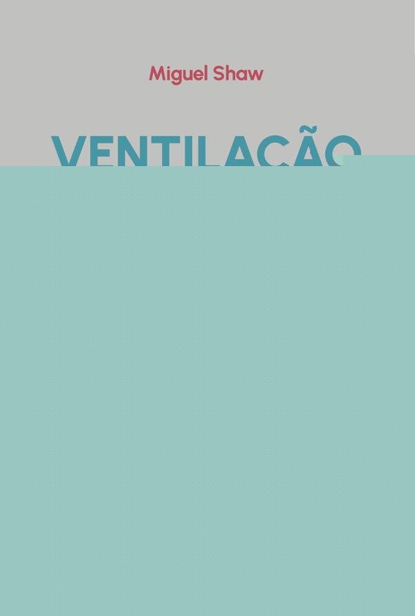 Ventilação natural | Miguel Ângelo de Oliveira Shaw