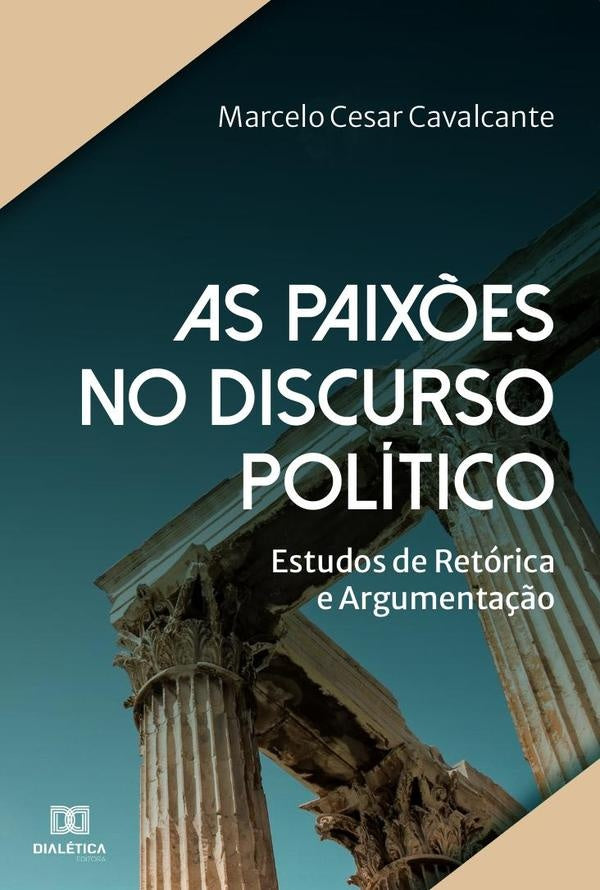 As paixões no discurso político | Marcelo Cesar Cavalcante