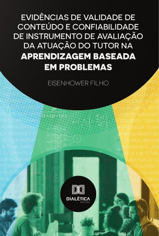 Evidências de validade de conteúdo e confiabilidade de instrumento de avaliação da atuação do tutor  | Eisenhower Filho