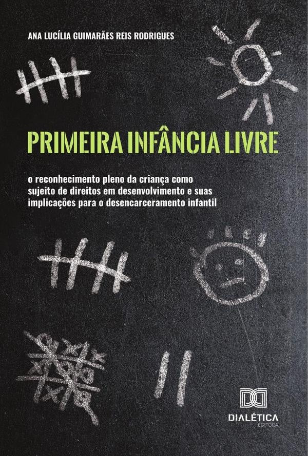 Primeira Infância Livre | Ana Lucília Guimarães Reis Rodrigu