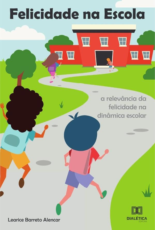 Felicidade na Escola | Learice Barreto Alencar