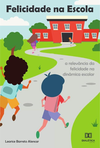 Felicidade na Escola | Learice Barreto Alencar