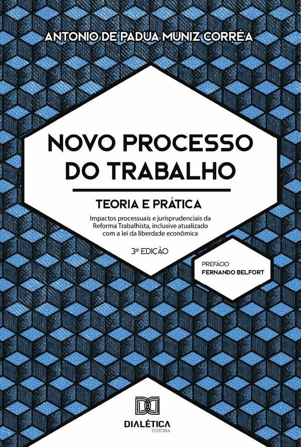 Novo Processo do Trabalho | Antonio de Pádua Muniz Corrêa