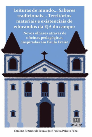 Leituras de mundo... Saberes tradicionais... Territórios materiais e existenciais de educandos da EJ | Carolina Rezende de Souza