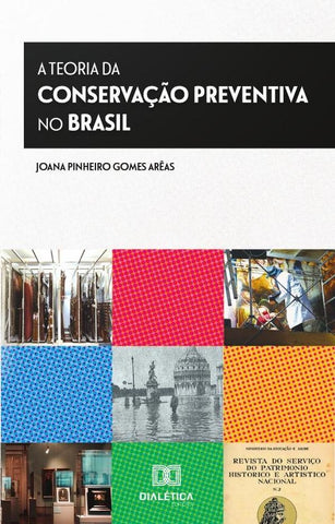 A Teoria da Conservação Preventiva no Brasil | G.j.pinheiro, Pinheiro Gomes Arêas