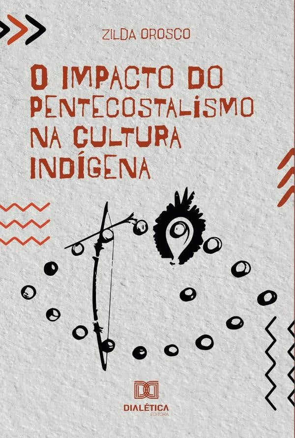 O Impacto do Pentecostalismo na Cultura Indígena | Zilda Orosco