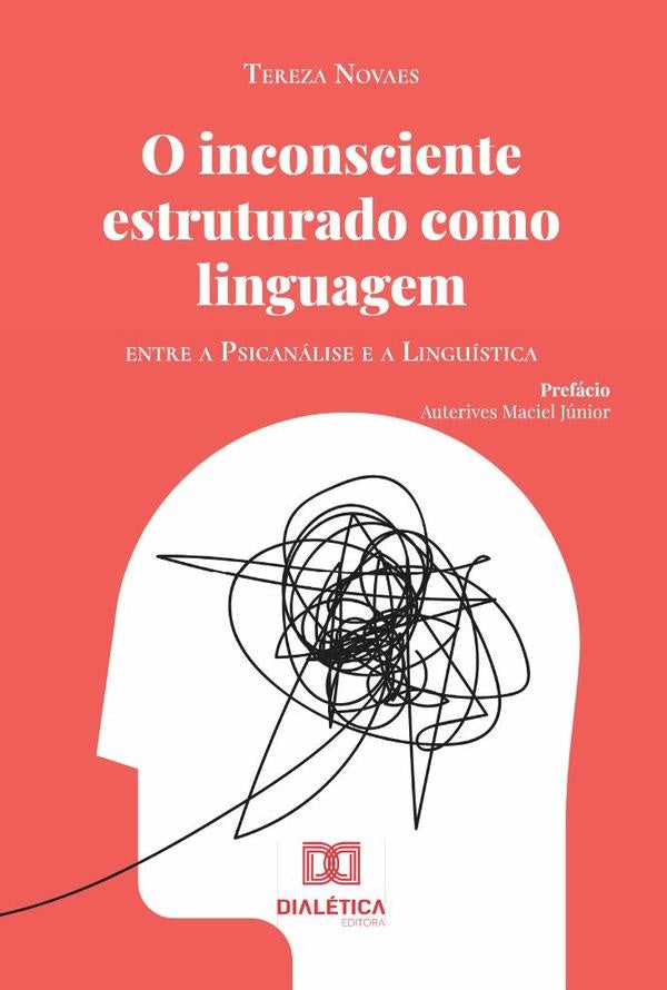 O inconsciente estruturado como linguagem | Tereza Cristina Ferreira Novaes