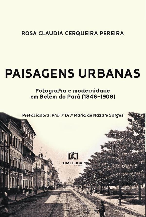 Paisagens urbanas | Rosa Claudia Cerqueira Pereira