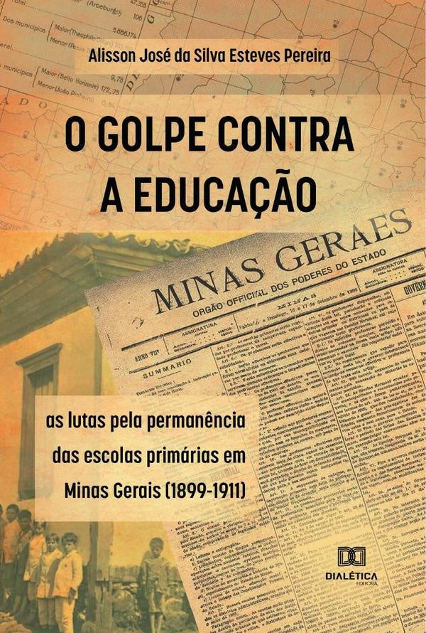 O Golpe Contra a Educação | Alisson José da Silva Esteves Pereira