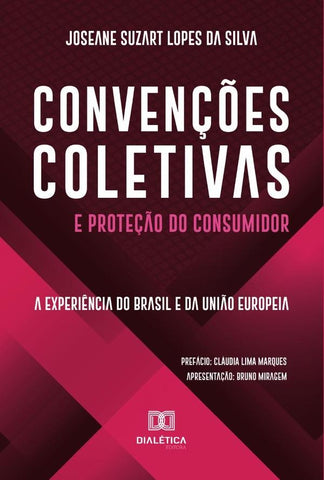 Convenções Coletivas e Proteção do Consumidor | Joseane Suzart Lopes da Silva