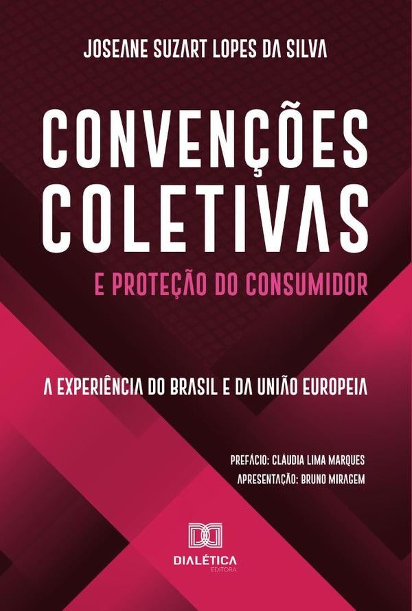 Convenções Coletivas e Proteção do Consumidor | Joseane Suzart Lopes da Silva