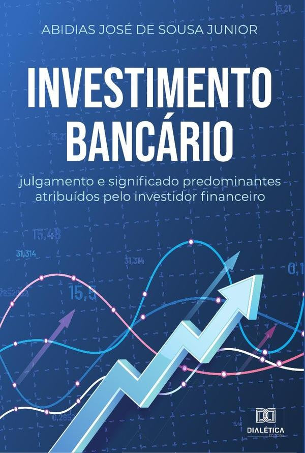 Investimento Bancário | Abidias José de Sousa Junior