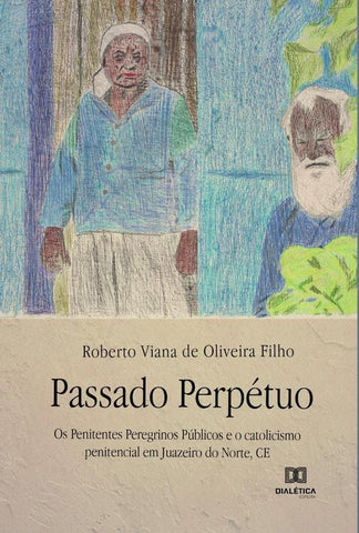 Passado Perpétuo | Roberto Viana de Oliveira Filho