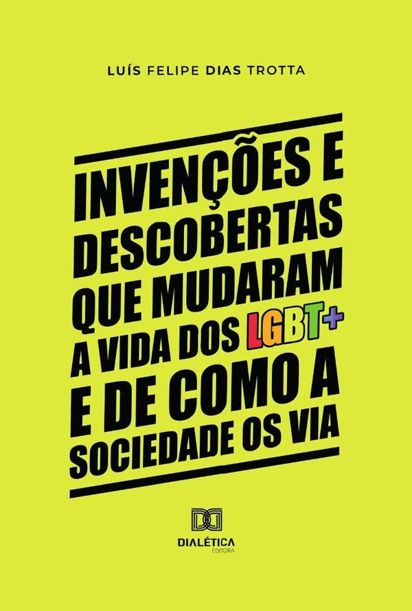 Invenções e descobertas que mudaram a vida dos LGBT+ e de como a sociedade os via | Luís Felipe Dias Trotta