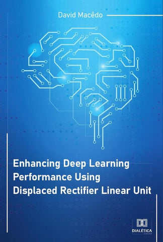 Enhancing Deep Learning Performance Using Displaced Rectifier Linear Unit | David Macêdo
