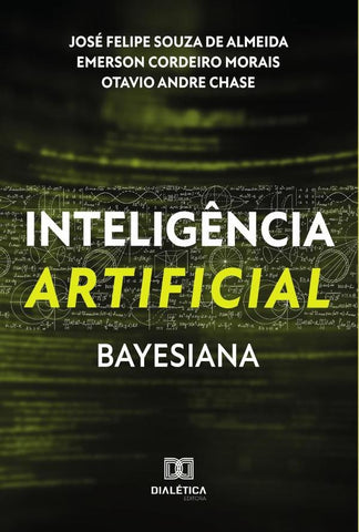 Inteligência Artificial Bayesiana | José Felipe Souza de Almeida