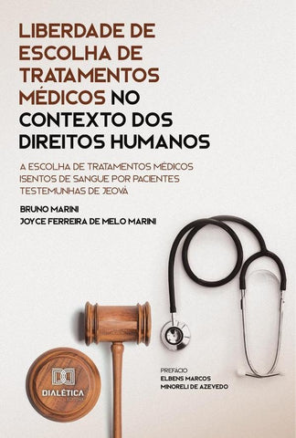 Liberdade de escolha de tratamentos médicos no contexto dos Direitos Humanos | Bruno Marini
