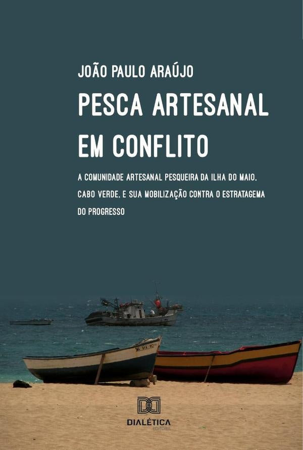 Pesca artesanal em conflito | João Paulo Araújo
