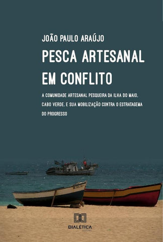 Pesca artesanal em conflito | João Paulo Araújo