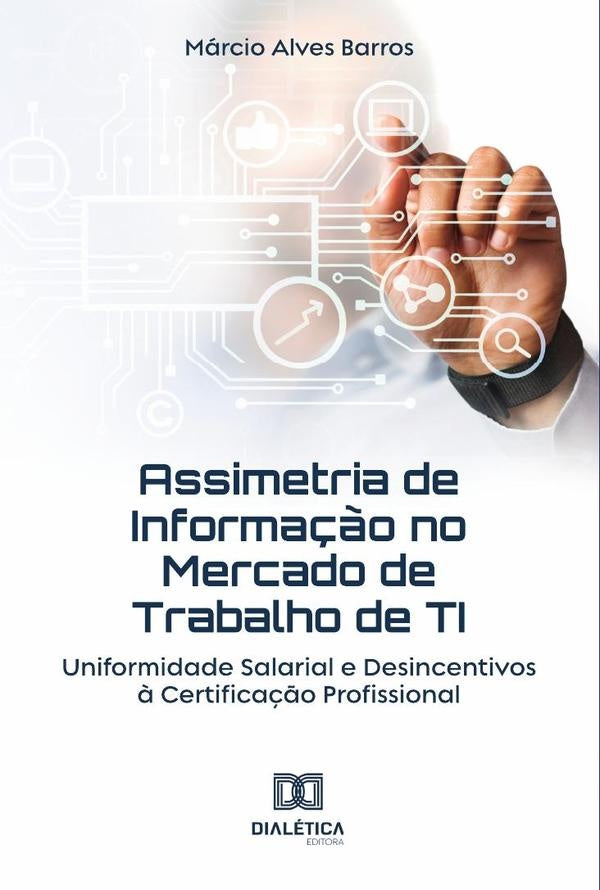 Assimetria de Informação no Mercado de Trabalho de TI | Márcio Alves Barros