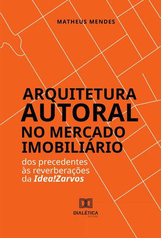 Arquitetura Autoral no Mercado Imobiliário | Matheus Ribeiro Assunção Vieira Mendes