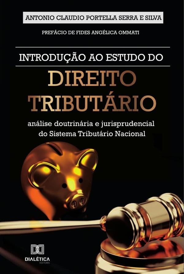 Introdução ao estudo do direito tributário | Antonio Claudio Portella Serra e Silva