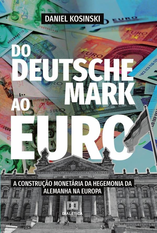 Do Deutsche Mark ao Euro | Daniel Kosinski