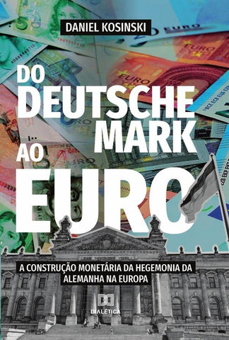 Do Deutsche Mark ao Euro | Daniel Kosinski