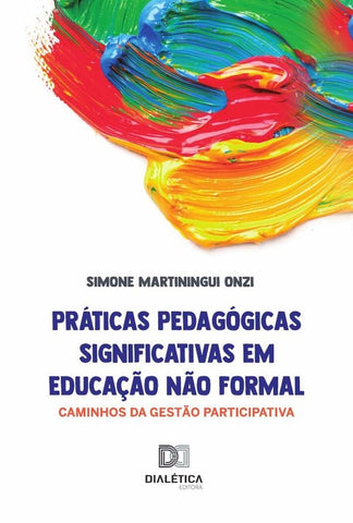 Práticas Pedagógicas Significativas em Educação Não Formal | Simone Martiningui Onzi