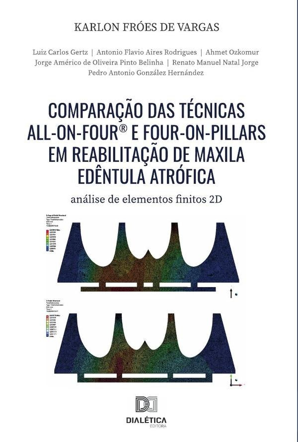 Comparação das técnicas All-On-Four® e Four-On-Pillars em reabilitação de maxila edêntula atrófica | Karlon Fróes de Vargas