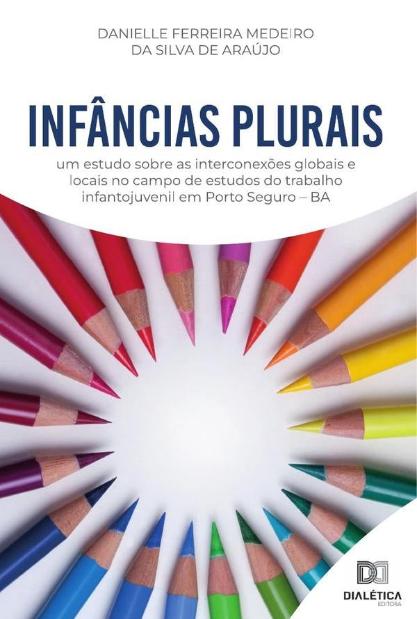Infâncias Plurais | Danielle Ferreira Medeiro da Silva de A