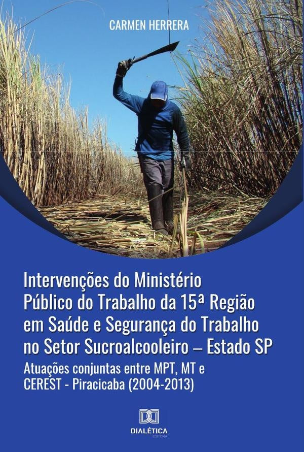Intervenções do Ministério Público do Trabalho da 15a Região em Saúde e Segurança do Trabalho no Set | Carmen Aparecida Herrera