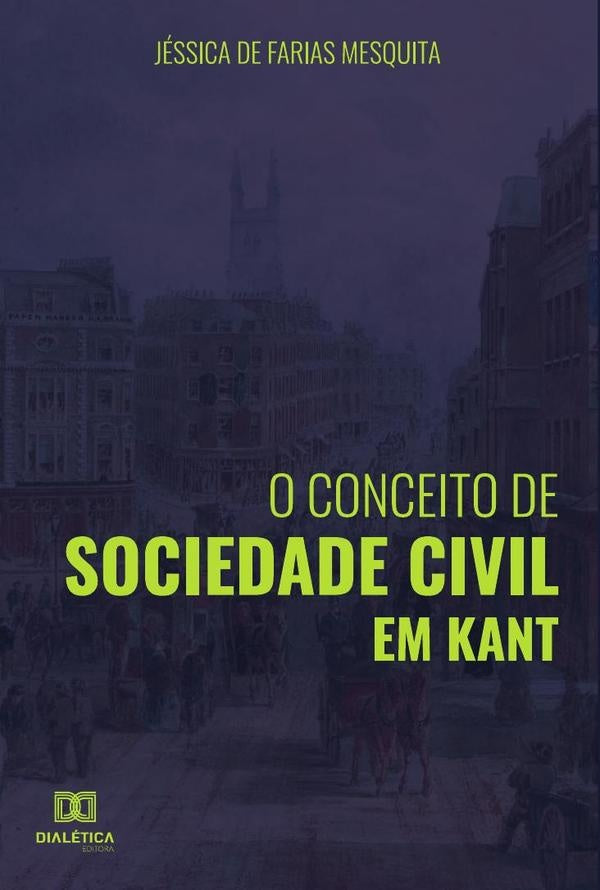 O conceito de sociedade civil em Kant | Jéssica de Farias Mesquita