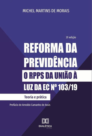 Reforma da previdência | Michel Martins de Morais