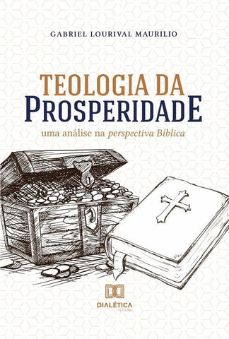 Teologia da Prosperidade | Gabriel Lourival Maurilio