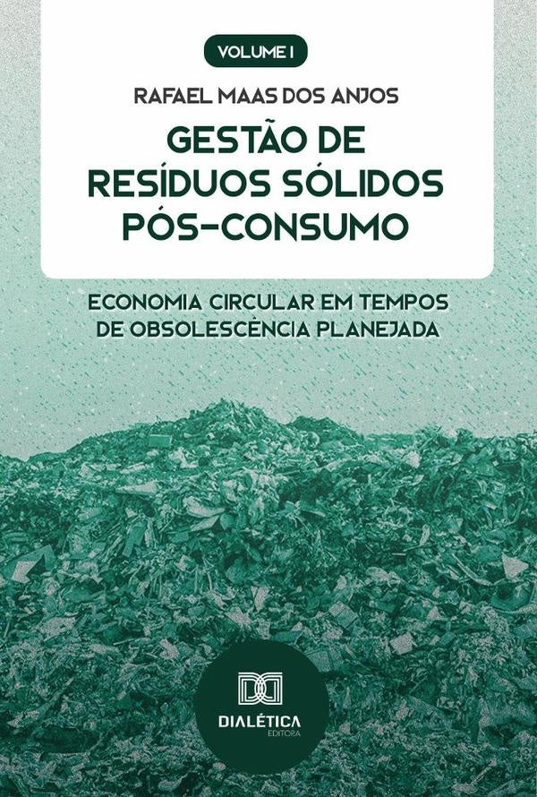 Gestão de Resíduos Sólidos Pós-Consumo | Rafael Maas dos Anjos