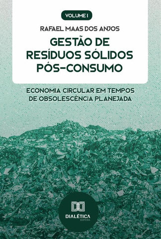 Gestão de Resíduos Sólidos Pós-Consumo | Rafael Maas dos Anjos