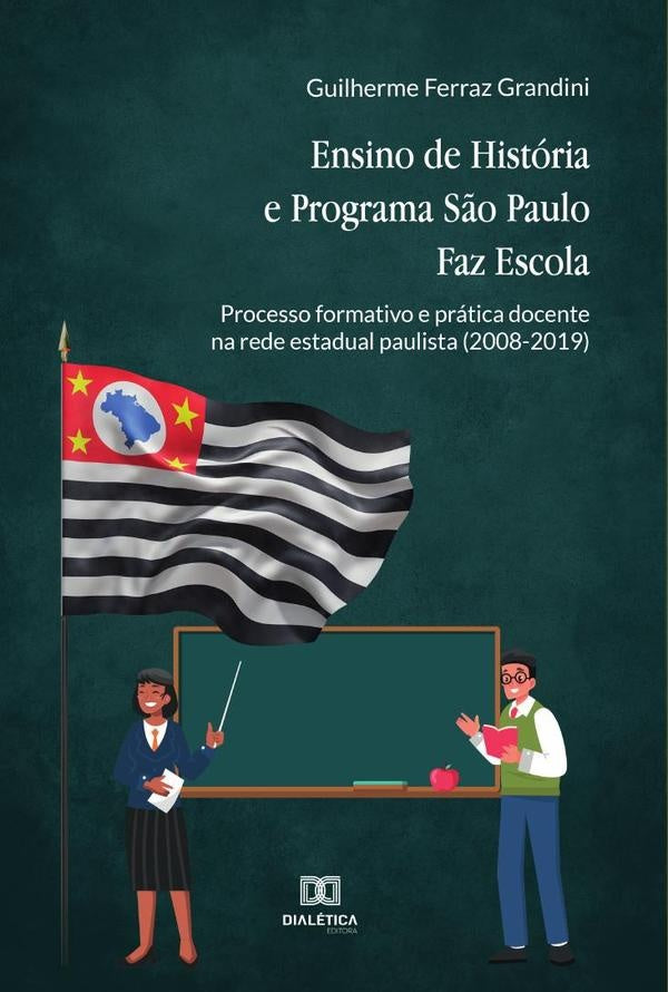 Ensino de História e Programa São Paulo Faz Escola | Guilherme Ferraz Grandini