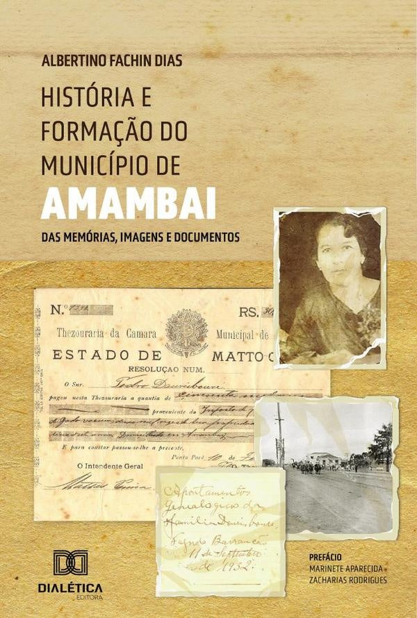 História e formação do município de Amambai | Albertino Fachin Dias