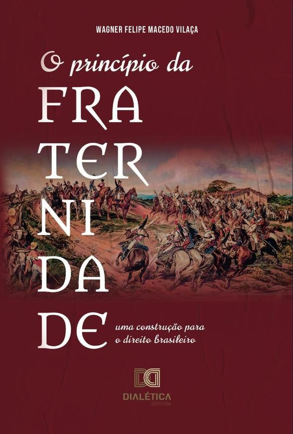 O princípio da fraternidade | Wagner Felipe Macedo Vilaça