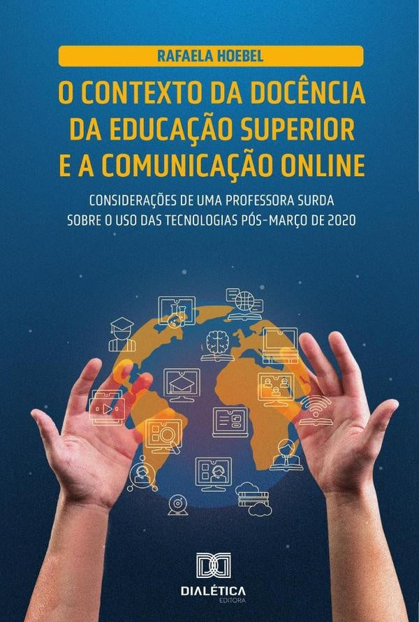 O contexto da docência da educação superior e a comunicação online | Rafaela Hoebel